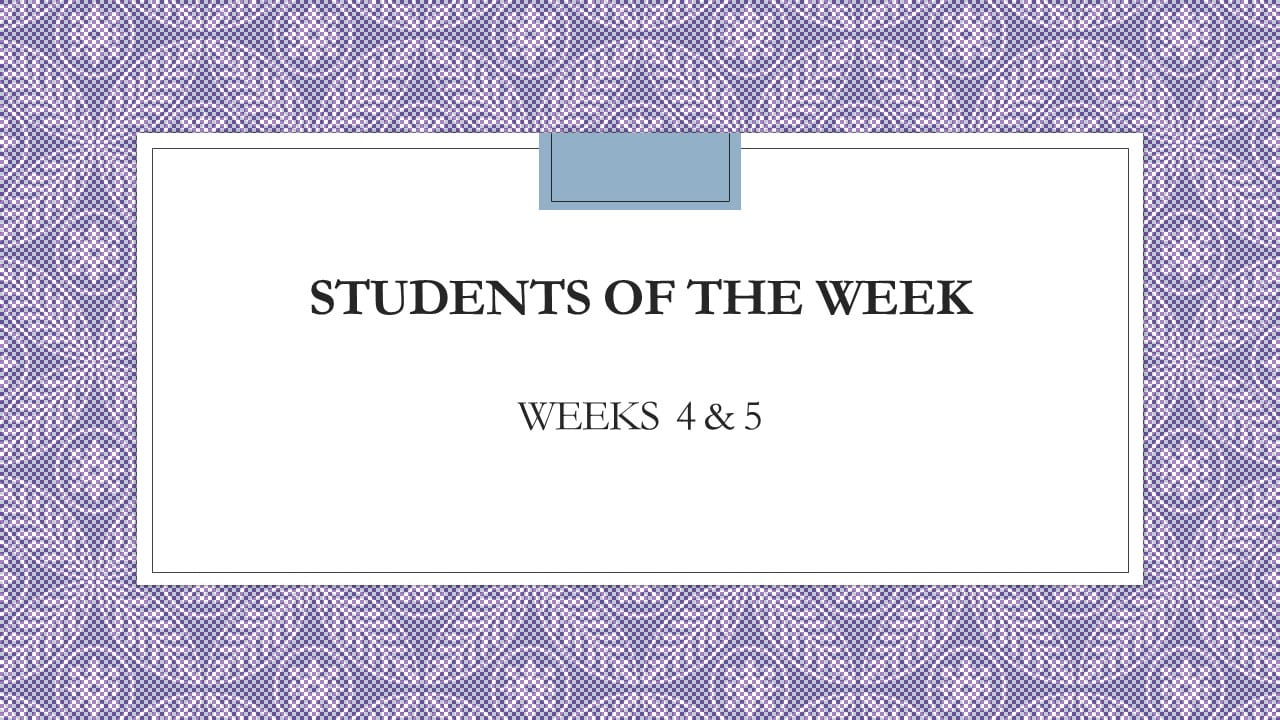 ** Students of the Week **  Term 1  |  Weeks 4 & 5