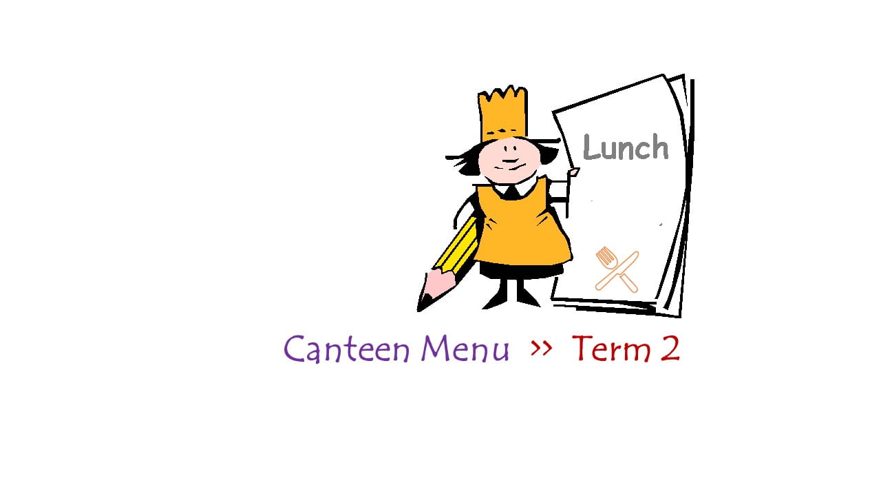 Canteen Menu  |  Term 2